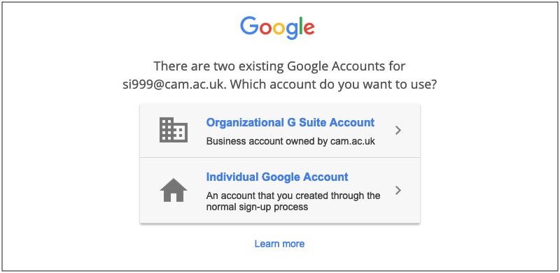 Google message about there being two G Suite accounts associated with your @cam email address